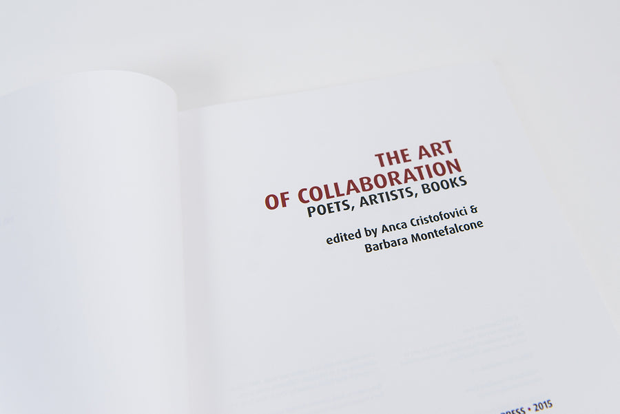 Anca Cristofovici & Barbara Montefalcone : The Art of Collaboration: Poets, Artists, Books
