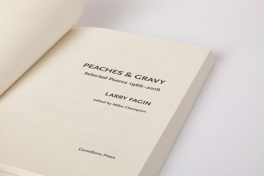 LARRY FAGIN : PEACHES & GRAVY: SELECTED POEMS 1966-2016
