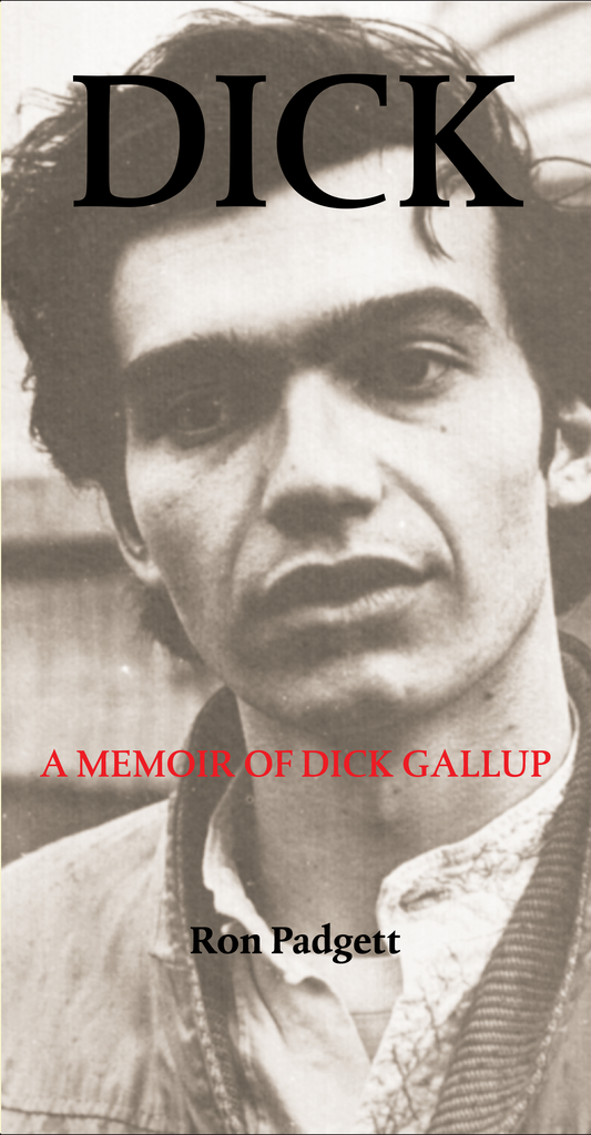 Ron Padgett : DICK: A Memoir of Dick Gallup