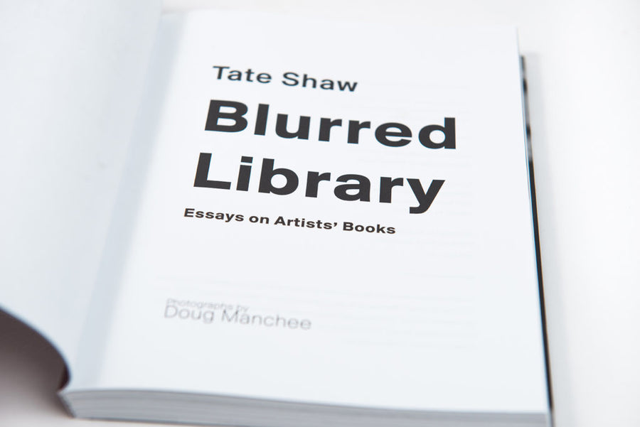 Tate Shaw : Blurred Library : Essays on Artists' Books