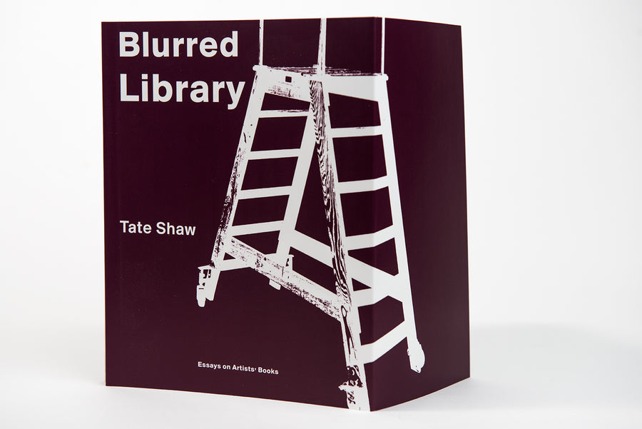 Tate Shaw : Blurred Library : Essays on Artists' Books