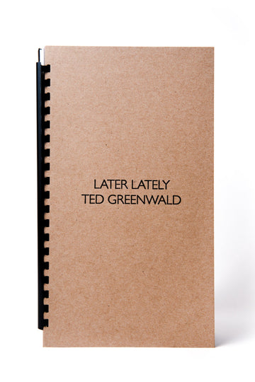 Ted Greenwald : Later Lately