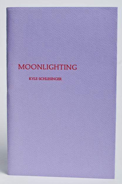 Kyle Schlesinger : Moonlighting