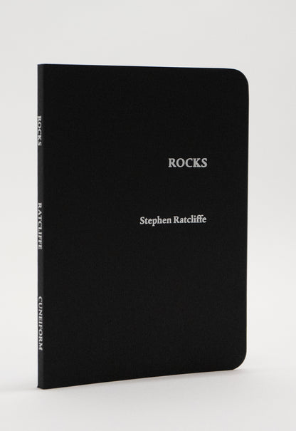 Stephen Ratcliffe : Rocks & More Rocks