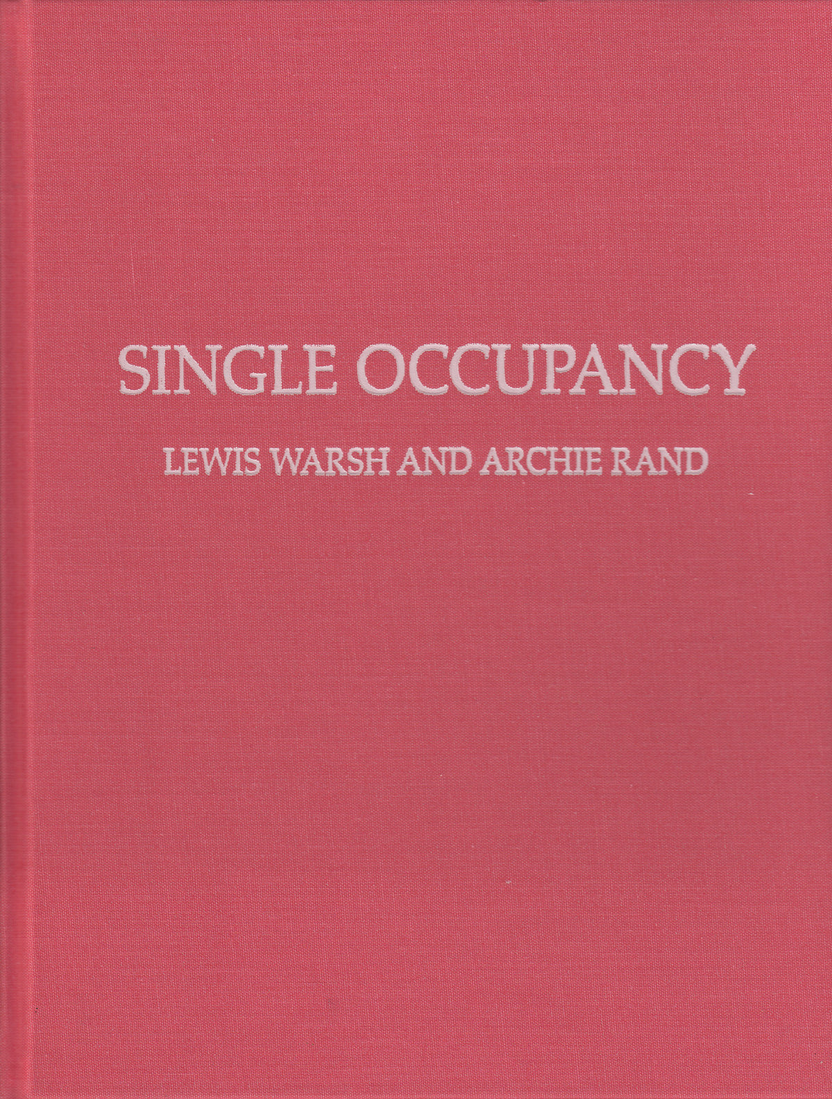 Lewis Warsh & Archie Rand : Single Occupancy