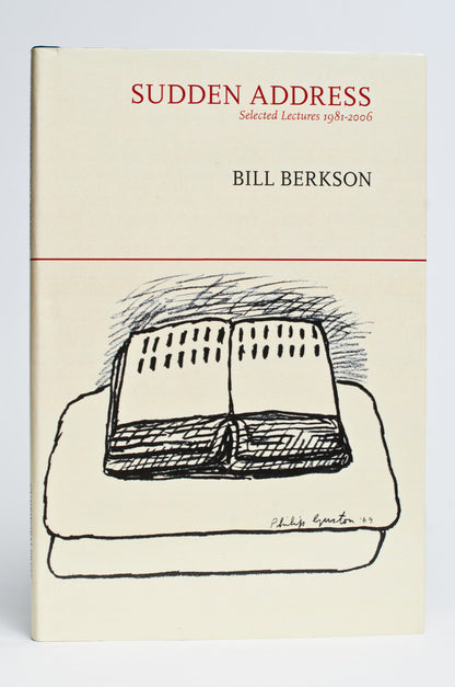 Bill Berkson : Sudden Address