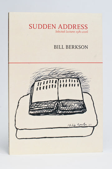 Bill Berkson : Sudden Address