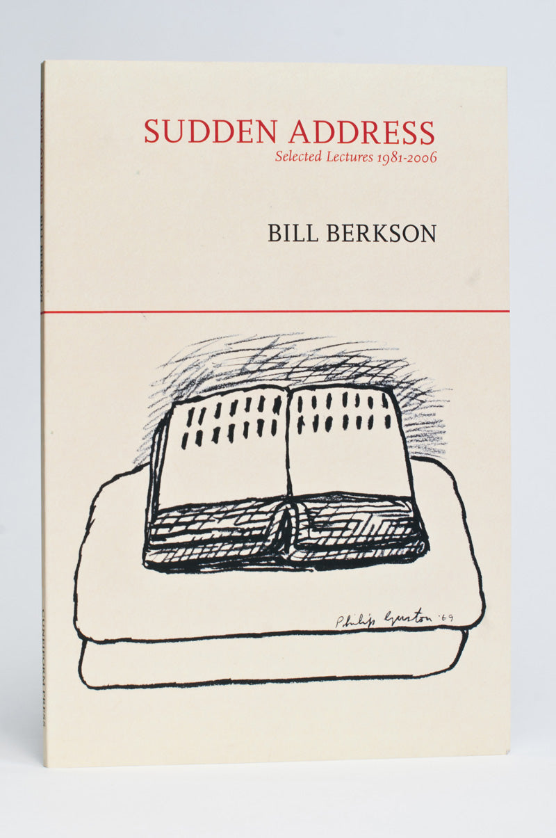 Bill Berkson : Sudden Address