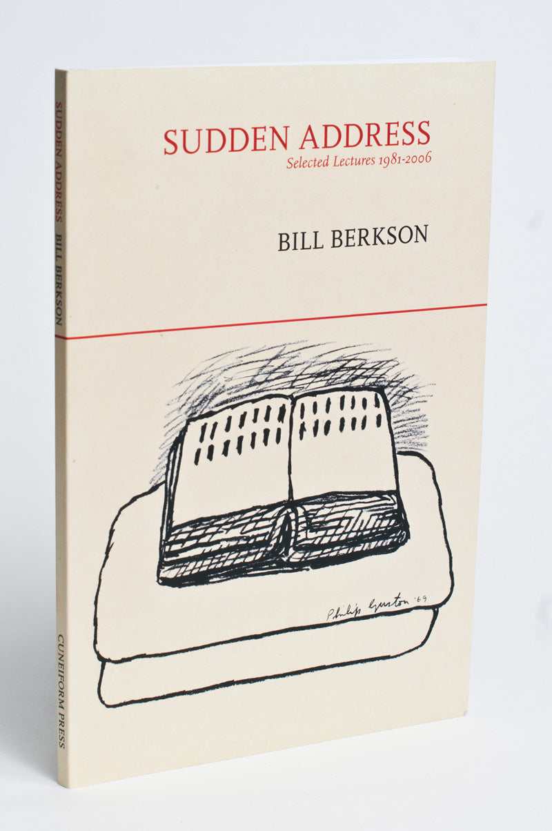 Bill Berkson : Sudden Address