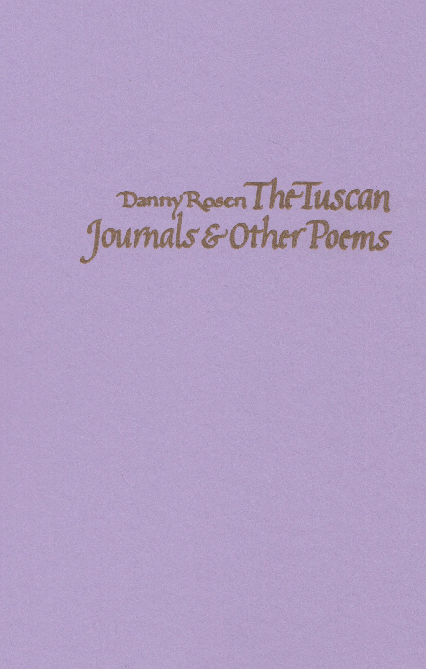 Danny Rosen : The Tuscan Journals & Other Poems