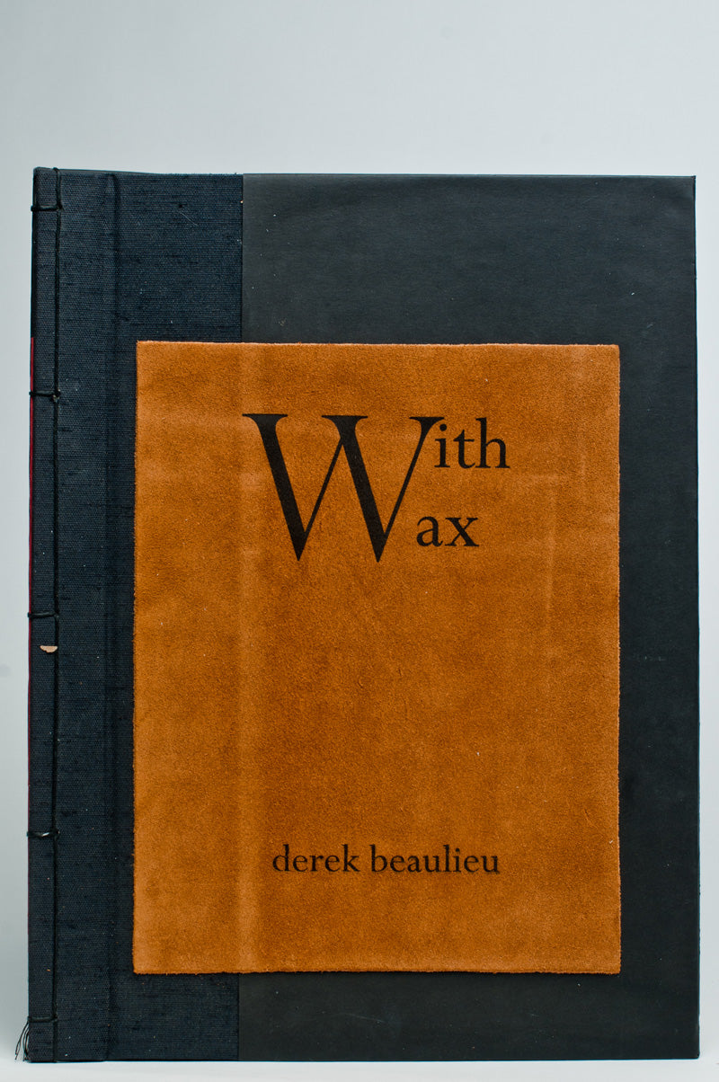 Derek Beaulieu : With Wax