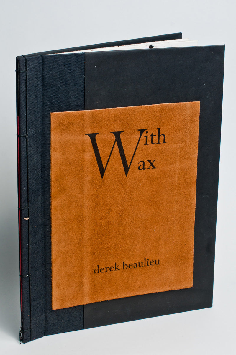 Derek Beaulieu : With Wax