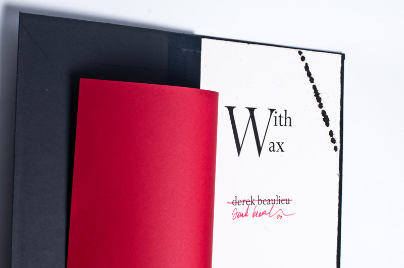 Derek Beaulieu : With Wax