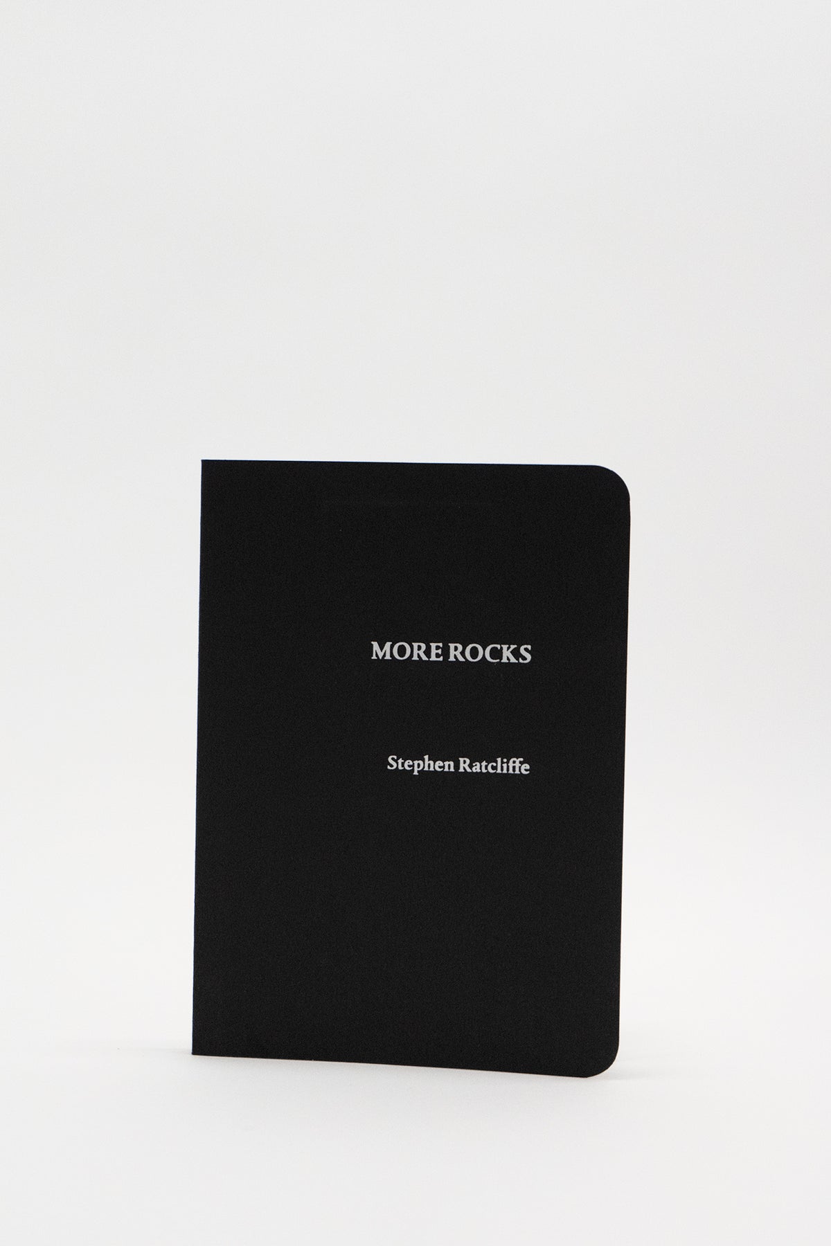 Stephen Ratcliffe : Rocks & More Rocks